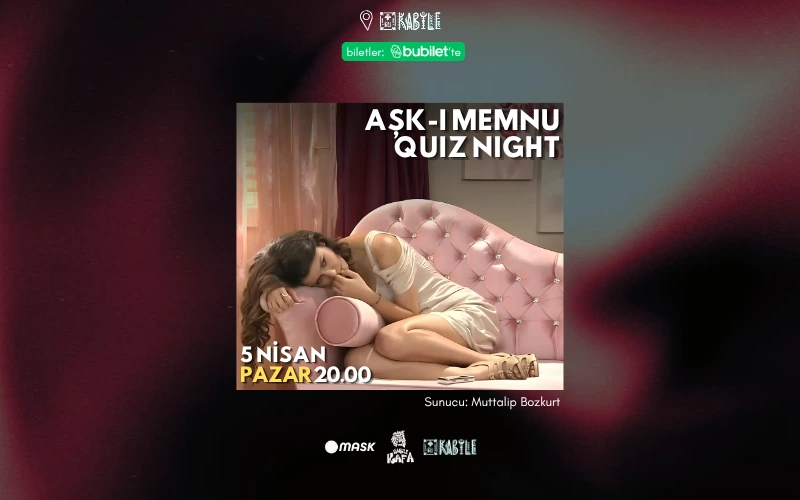 Aşk-ı Memnu Quiz Night- Muttalip Bozkurt ile