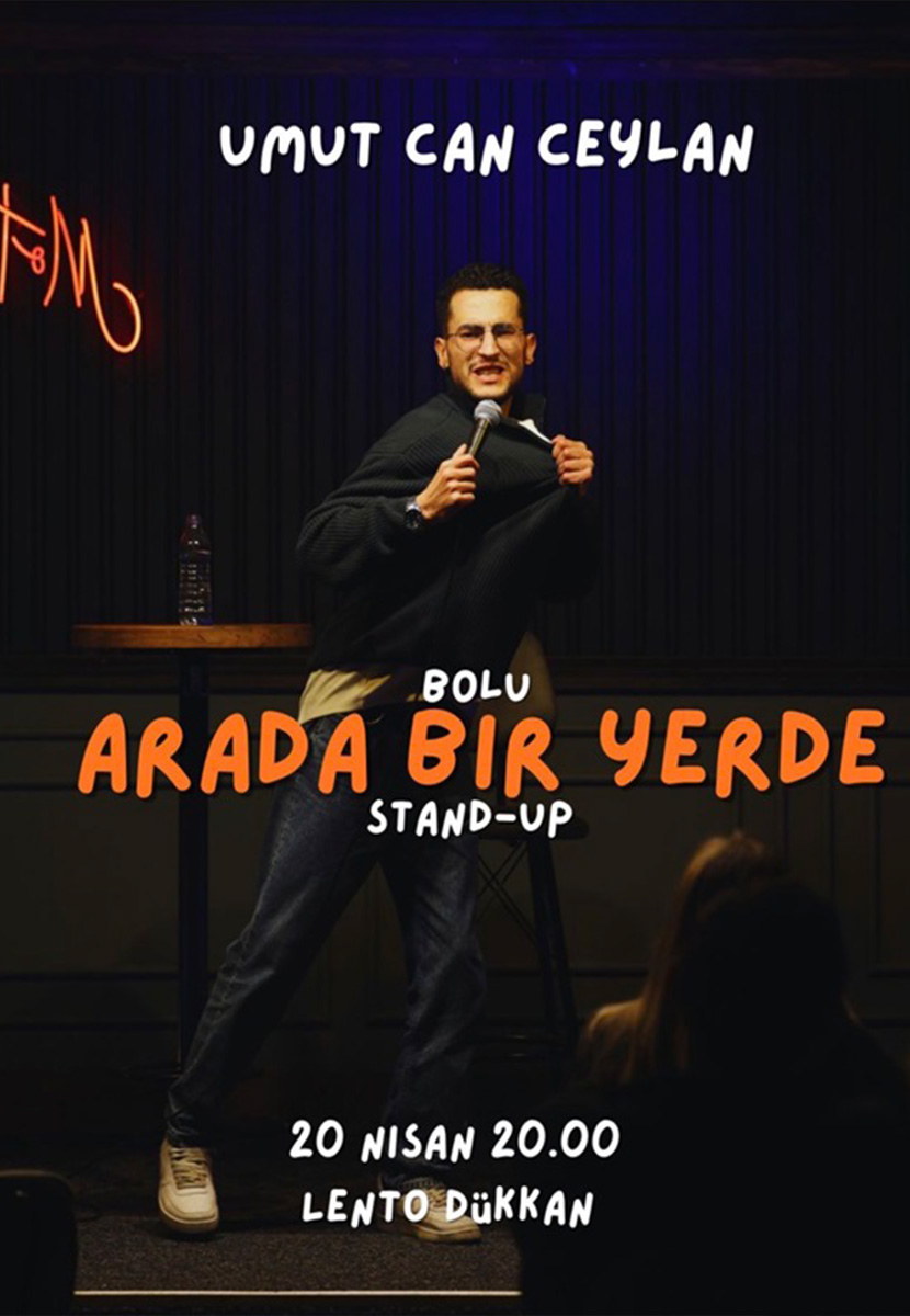 Umutcan Ceylan Stand-up “Arada Bir Yerde”