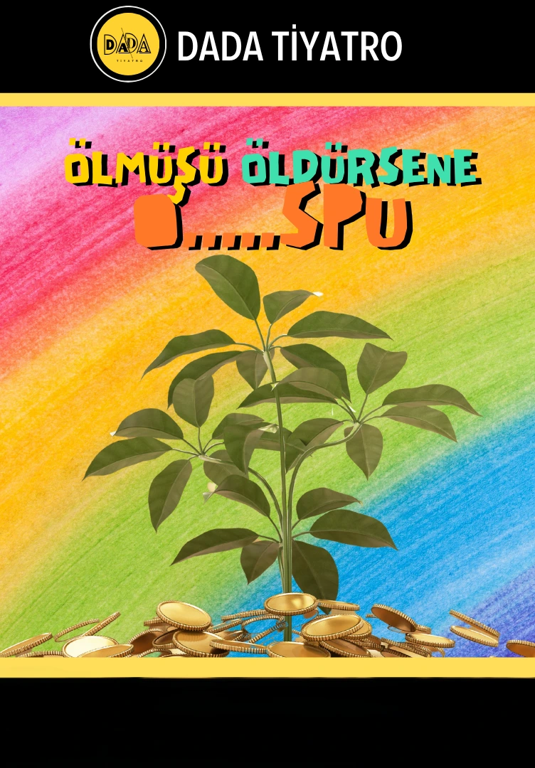 ÖLMÜŞÜ ÖLDÜRSENE O....SPU