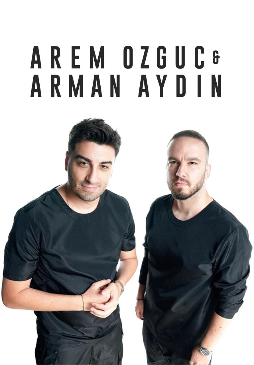 Arem Özgüç & Arman Aydın