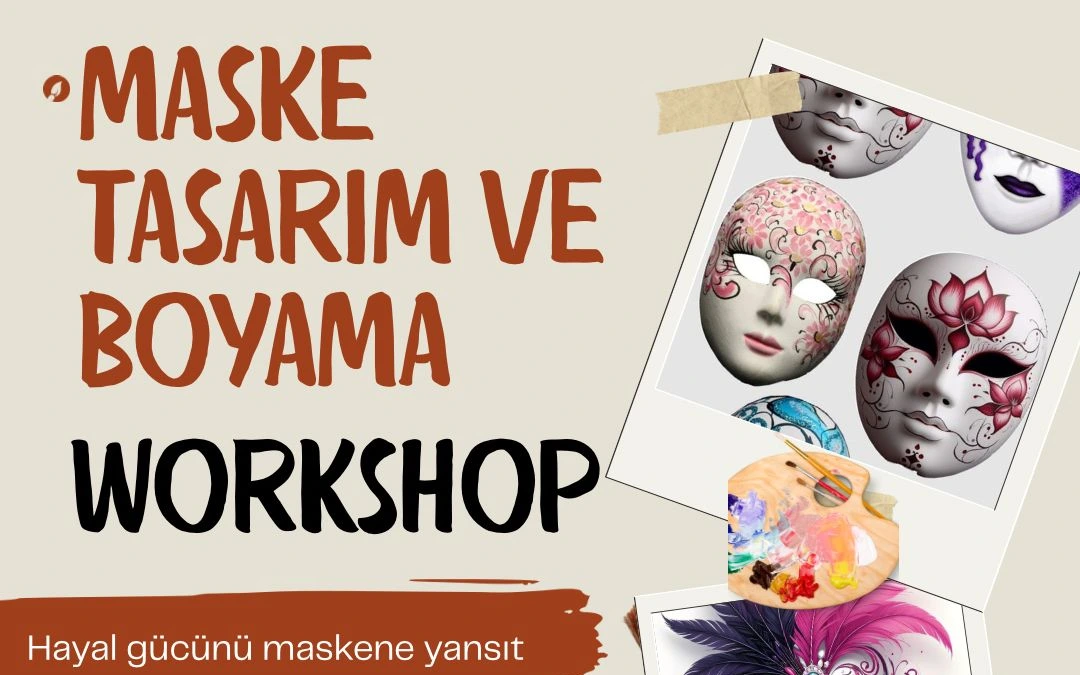 Maske Tasarım ve Boyama Workshop