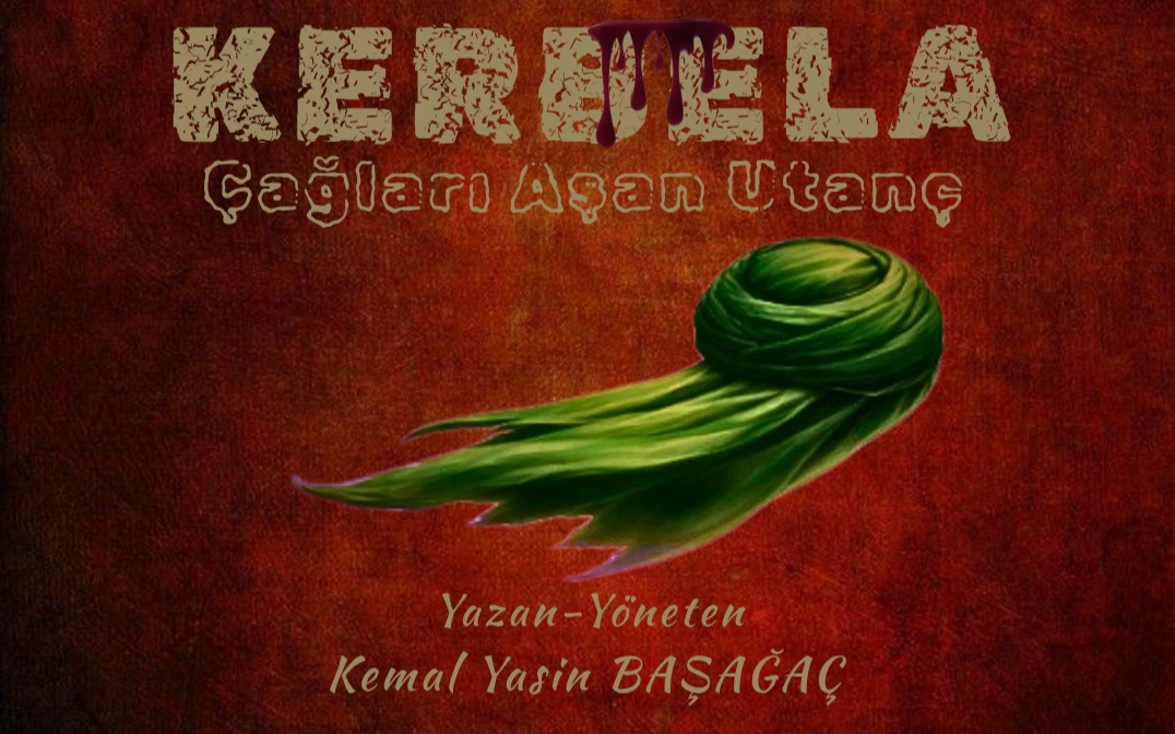 KERBELA - Çağları Aşan Utanç