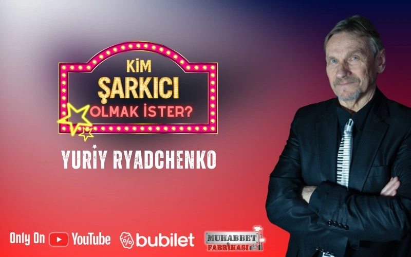 Yuriy Ryadchenko ile "Kim şarkıcı olmak ister" Müzikli Talk Show