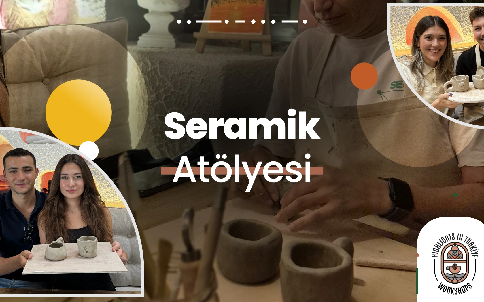 Highlights in Türkiye Workshop | Seramik Atölyesi
