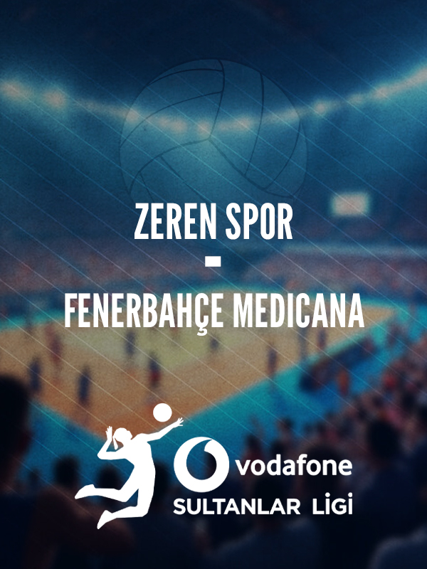 Zeren Spor - Fenerbahçe MEDICANA Play-Off