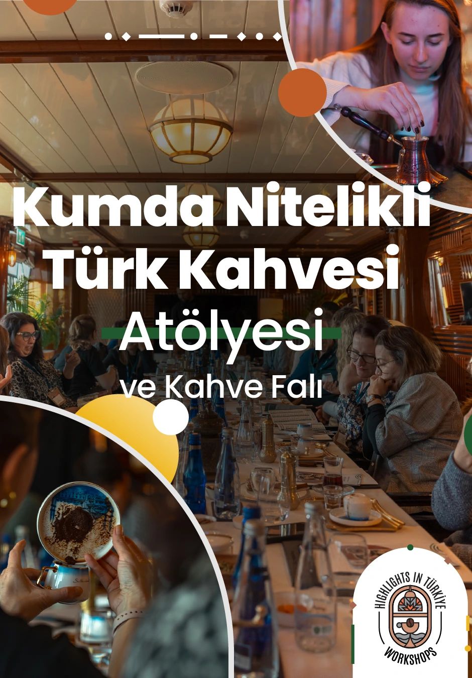 Highlights in Türkiye Workshop | Kumda Nitelikli Türk Kahvesi Atölyesi ve Kahve Falı