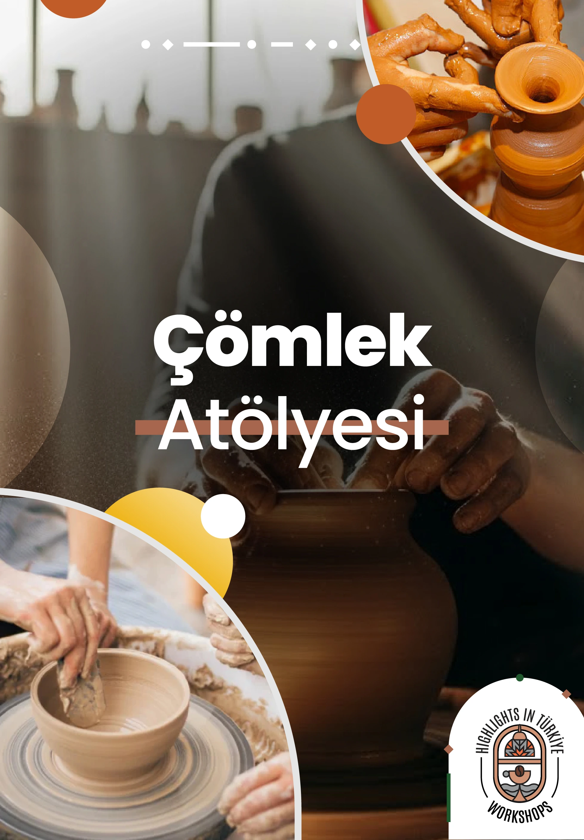 Highlights in Türkiye Workshop | Çömlek Atölyesi