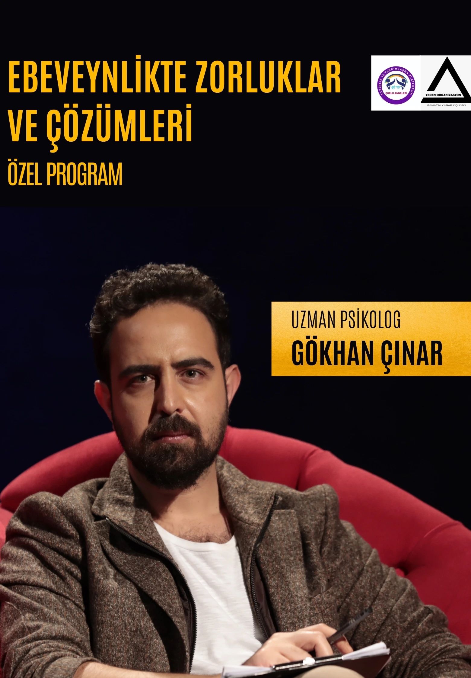Gökhan Çınar ile Ebeveynlikte Zorluklar ve Çözüm Yolları