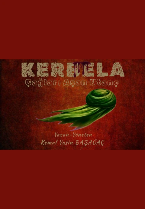 KERBELA - Çağları Aşan Utanç