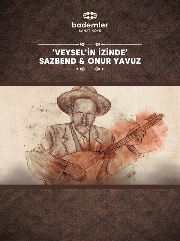 "Veysel'in İzinde"  Sazbend & Onur Yavuz
