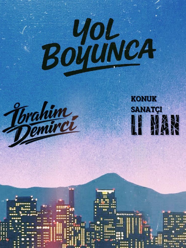 Yol Boyunca & İbrahim Demirci