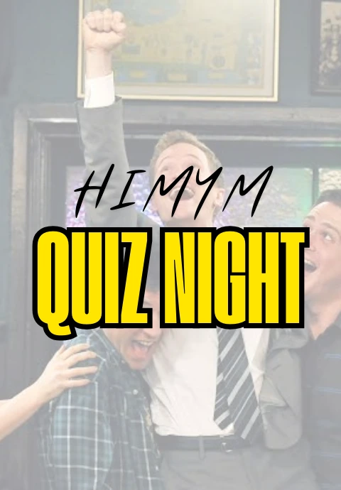 How I Met Your Mother Quiz Night