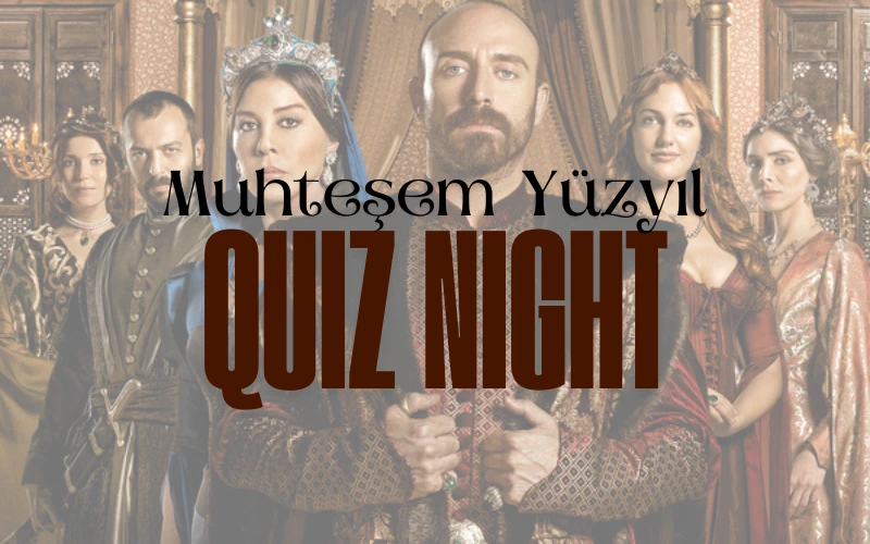 Muhteşem Yüzyıl Quiz Night
