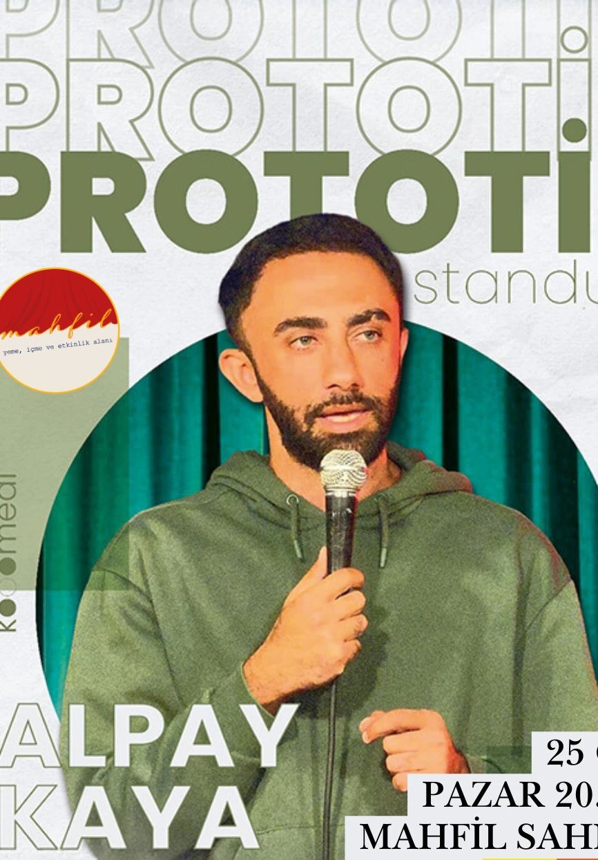 Alpay Kaya "Prototip" Stand-Up Şovu