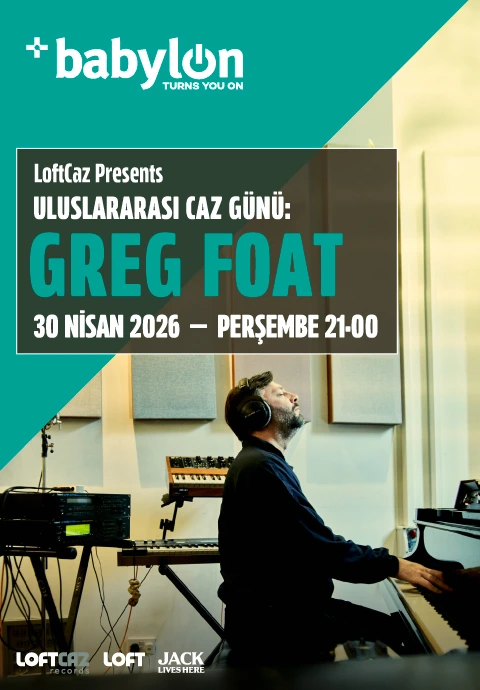 Uluslararası Caz Günü: Greg Foat