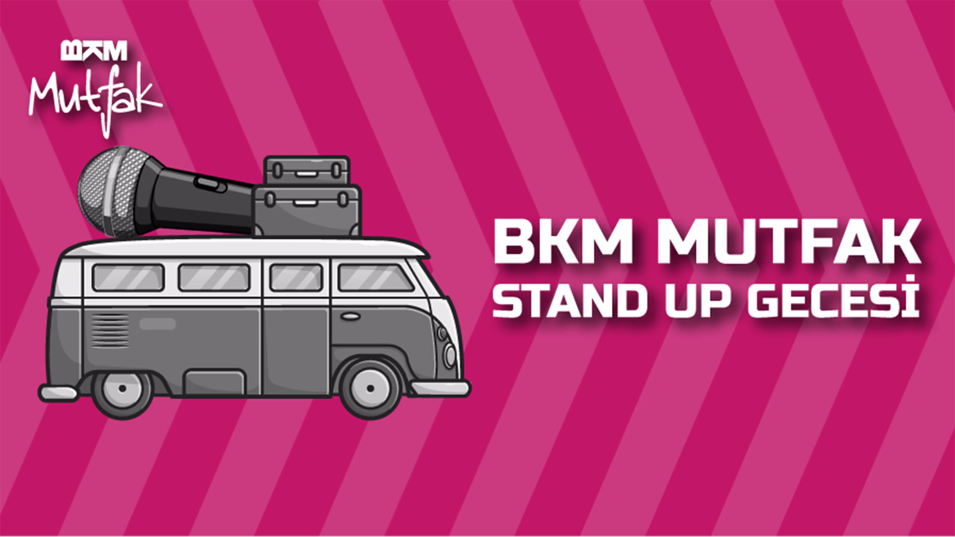 BKM Mutfak Stand Up Gecesi