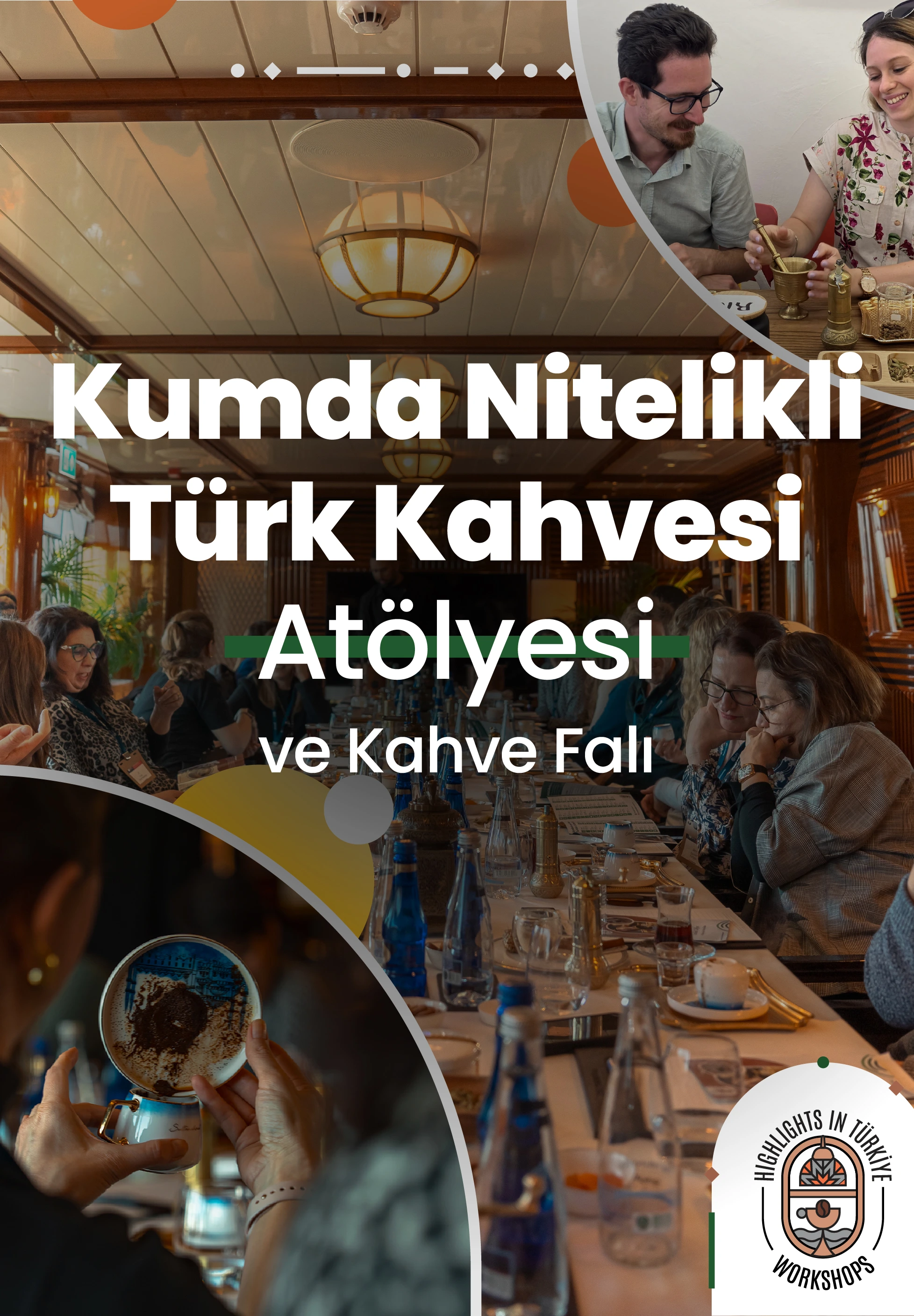 Highlights in Türkiye Workshop | Kumda Nitelikli Türk Kahvesi Atölyesi ve Kahve Falı