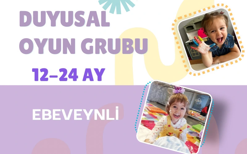 Duyusal Oyun Grubu (12-24 Ay)