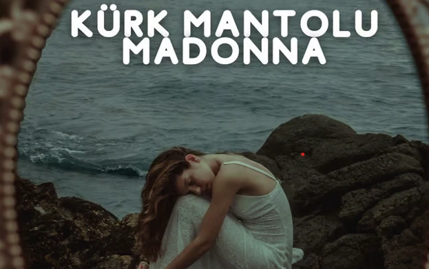 Kürk Mantolu Madonna