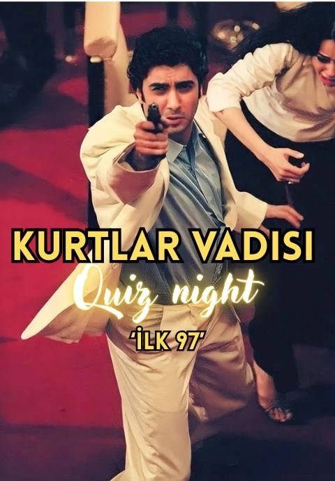 Kurtlar Vadisi Quiz Night