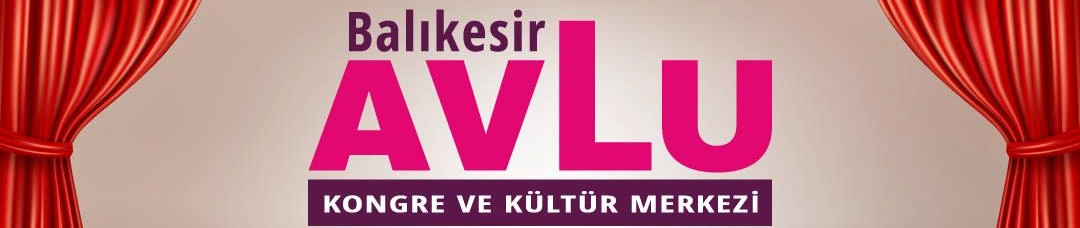 Balıkesir Avlu Kongre Merkezi - Fatih Salonu