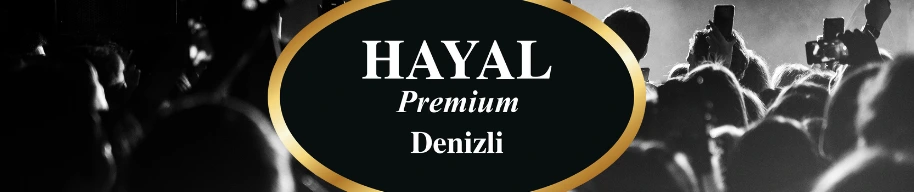 Hayal Premium Denizli